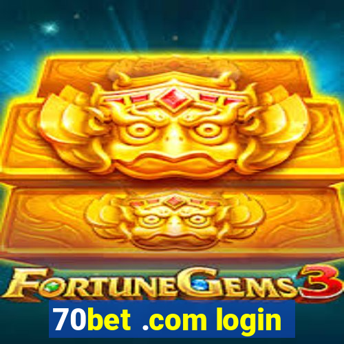 70bet .com login